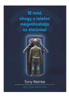 12 mód, ahogy a telefon megváltoztatja az életünket -Tony Reinke